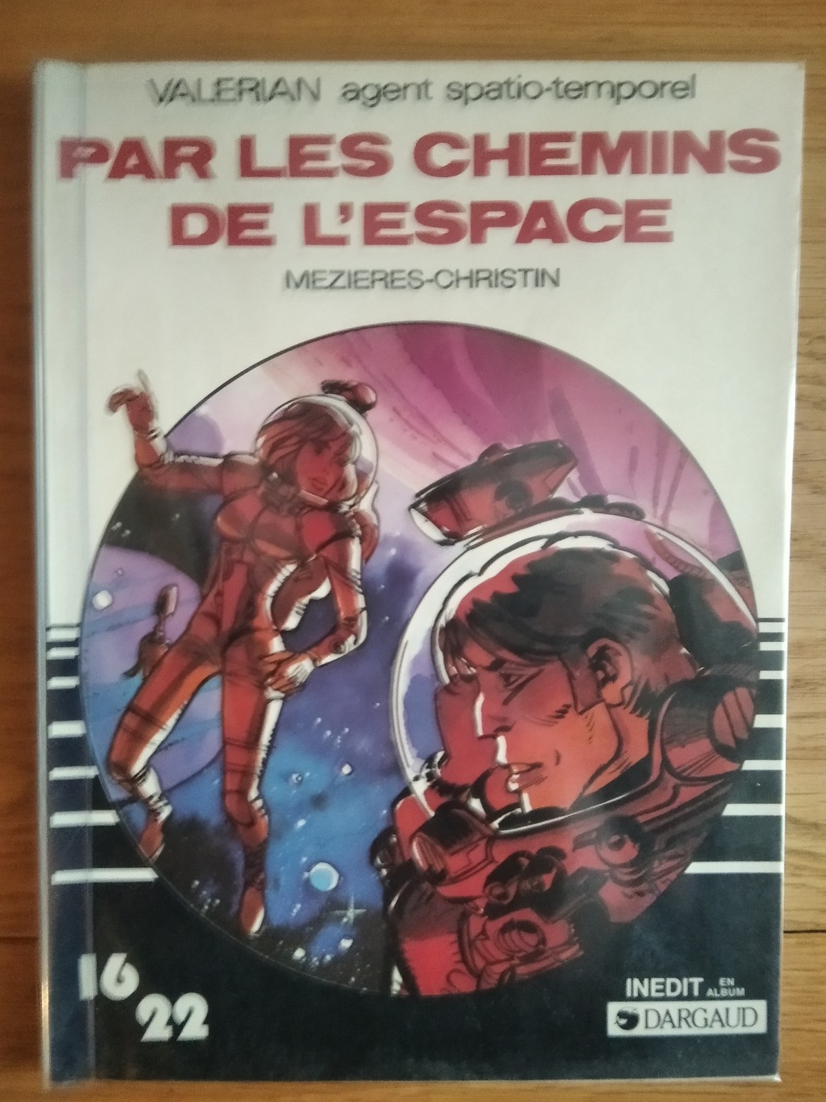 Valérian ,Par les chemins de l'espace 16/22 (Christin/Mézières) dédicacé 08/1984