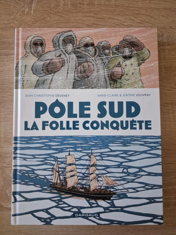 Pôle Sud, la folle conquête