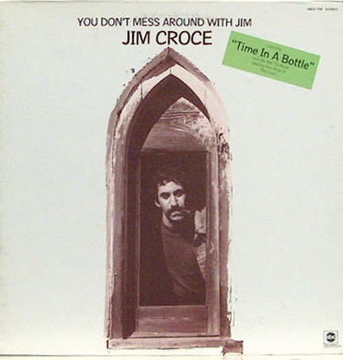 Jim Croce - You Don't Mess Around With Jim [1972]