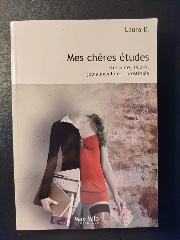 Mes chères études - Etudiante 19 ans, job alimentaire : prostituée - Laura D.