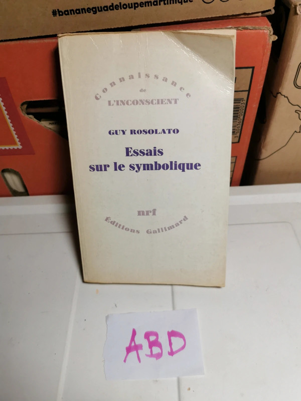 Guy Rosolato * Essais sur le Symbolique * NRF Gallimard 1969