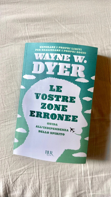 Le vostre zone erronee - Wayne W. Dyer - BUR Rizzoli