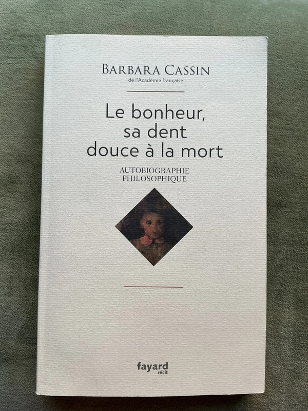 Le bonheur, sa dent douce à la mort de Barbara Cassin