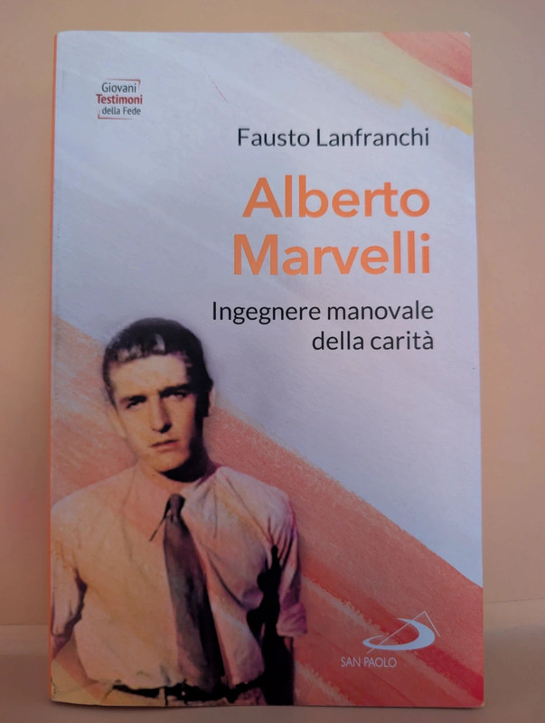 Alberto Marvelli Ingegne Manovale Della Carità, Fausto Lanfranchi, San Paolo