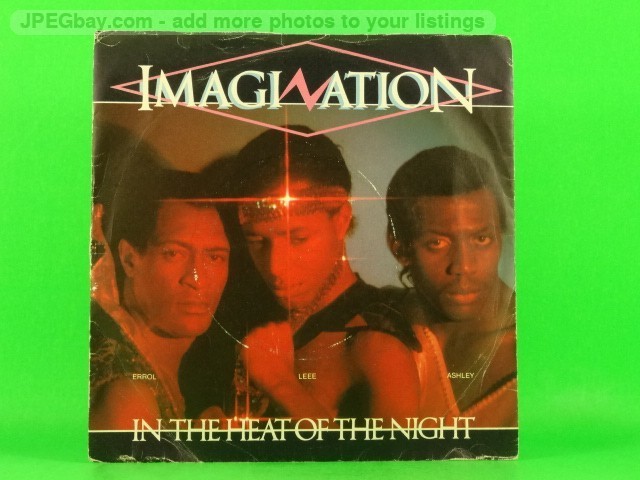 IMAGINATION IN THE HEAT OF THE NIGHT (PICTURE SLEEVE)  (137) 7" R&B