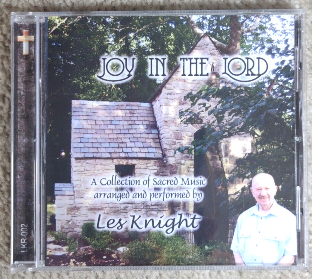 Les Knight: Joy in the Lord (CD, 2011) Knoxville TN Central Baptist Bearden