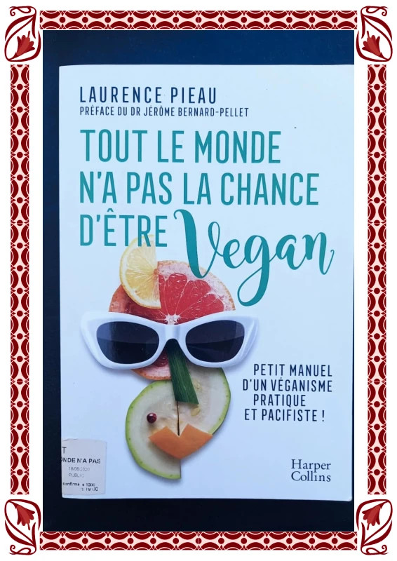 Tout le monde n'a pas la chance d'être végan – Laurence Pieau