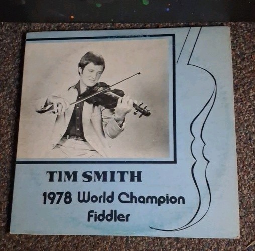Tim Smith 1978 World Champion Fiddler LP Signed, Strong VG+ Vinyl/VG Cover