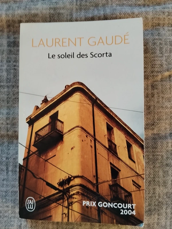 Le soleil des Scorta Laurent Gaudé
