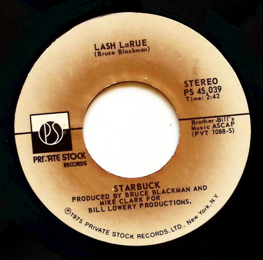 STARBUCK – MOONLIGHT FEELS RIGHT / LASH LARUE PRIVATE STOCK REC VINYL 45 77-86