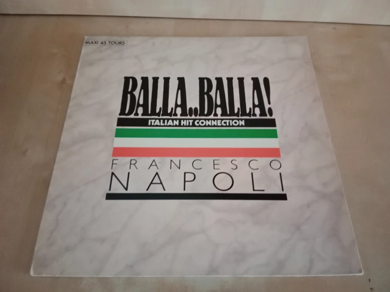 🎁 40% à partir du 2ème Vinyle ! 🎁 Maxi 45 Tours 12” Maxi 12" Franscesco Napoli - Balla..Balla!
