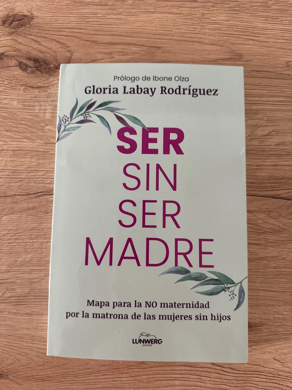 Ser sin ser madre Gloria Labay Rodríguez