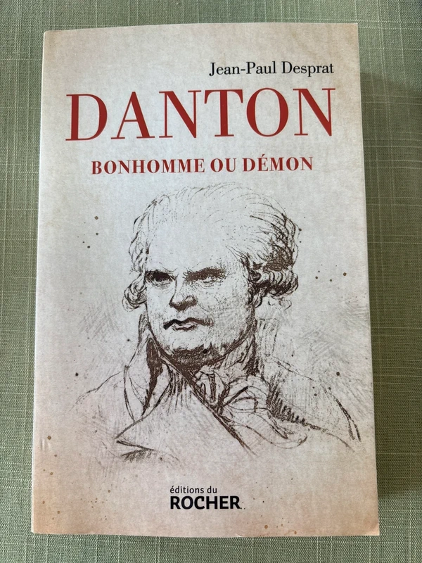 Danton - Bonhomme ou démon • Jean-Paul Desprat