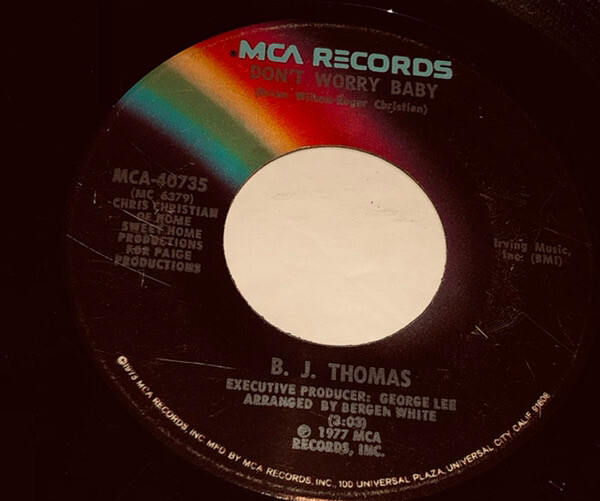 B.J. Thomas, Don’t Worry Baby / My Love 7”  45 Rpm 231T2
