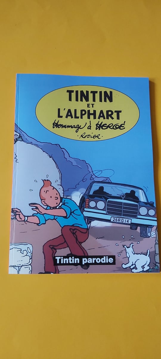 PARODIE HOMMAGE A HERGE TINTIN ET L'ALPH-ART PAR RODIER ALBUM EN COULEURS