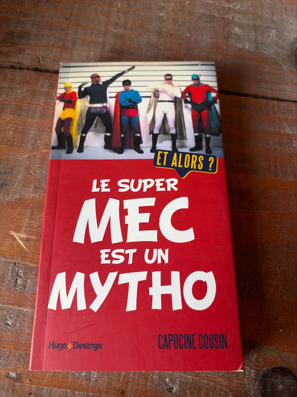 Le super mec est un mytho