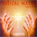 CRITICAL MASS JOHN 5 1 6:35 - Completely - CD - **BRAND NEW/STILL SEALED**