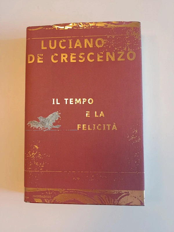 Libro "Il tempo e la felicità" - Luciano De Crescenzo (Mondadori)