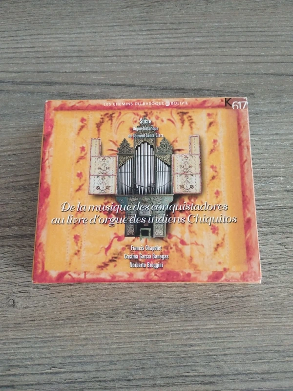 CD De la musique des conquistadores au livre d'orgue des indiens Chiquitos - K617