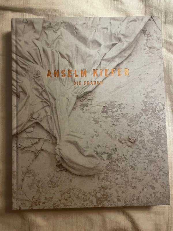 Anselm Kiefer - Die Frauen