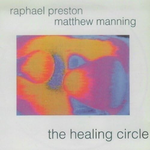 Healing Circle Raphael Preston & Matthew Manning CD