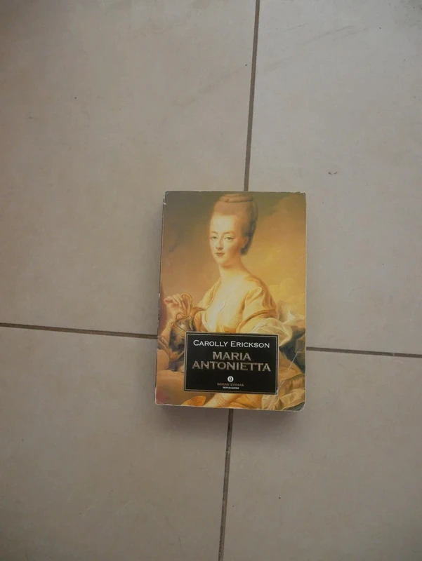 Maria Antonietta - Carolly Erickson (Oscar Mondadori)