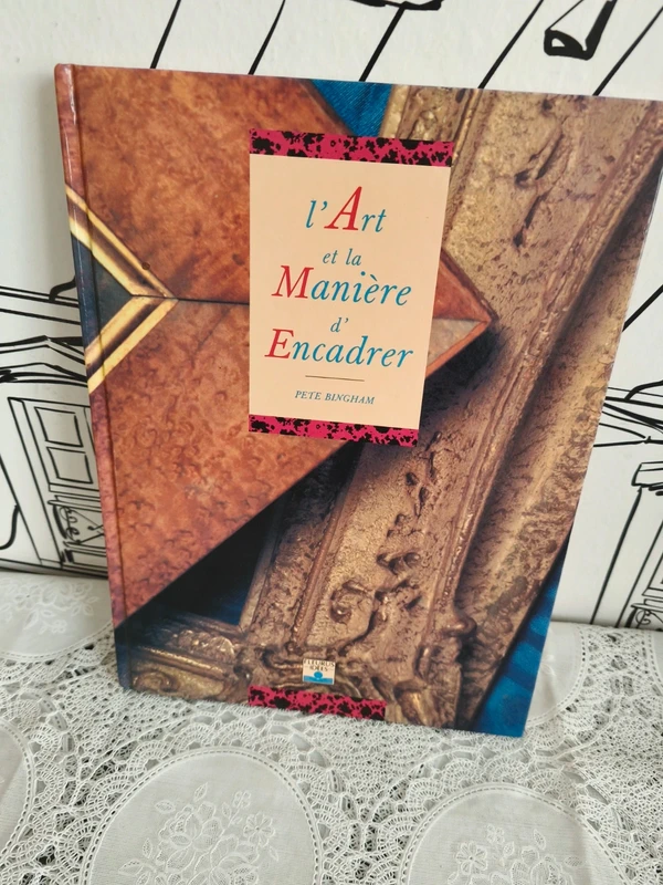 Livre L'art et la manière d'encadrer de Pete Bingham 
Très bon état
