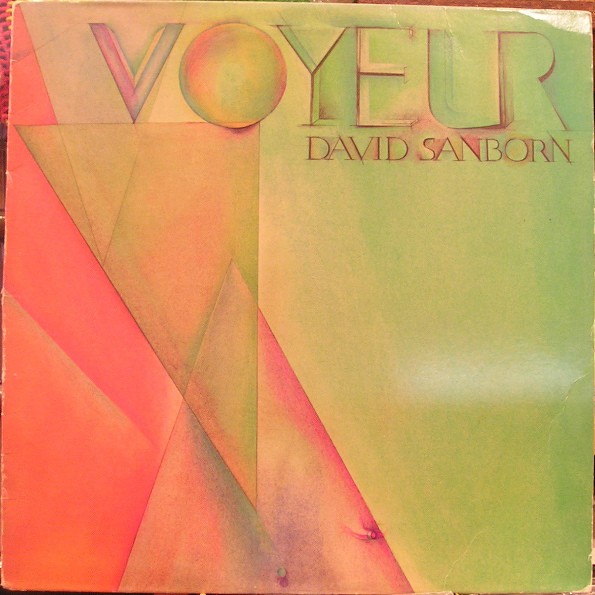 David Sanborn - Voyeur (LP) (Very Good Plus (VG+)) Vinyl