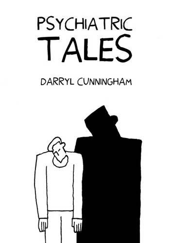 PSYCHIATRIC TALES di Darryl Cunningham - Copertina rigida *Ottime condizioni*