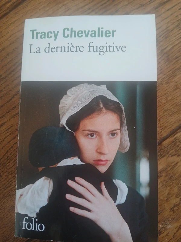 La dernière fugitive - Tracy Chevalier