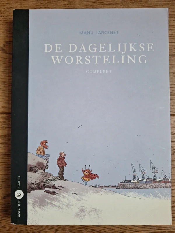 Manu Larcenet, De Dagelijkse Worsteling Compleet