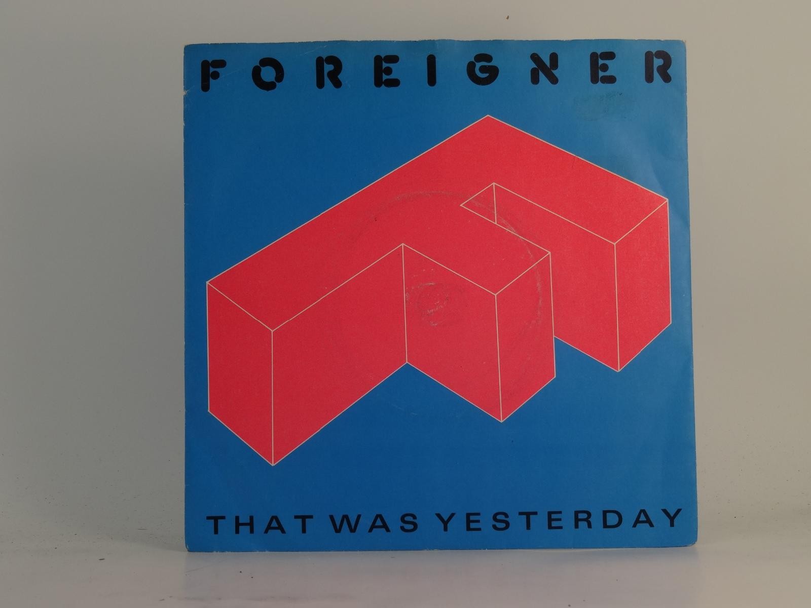 FOREIGNER THAT WAS YESTERDAY (68) 2 Track 7" Single plus Picture Sleeve ATLANTIC