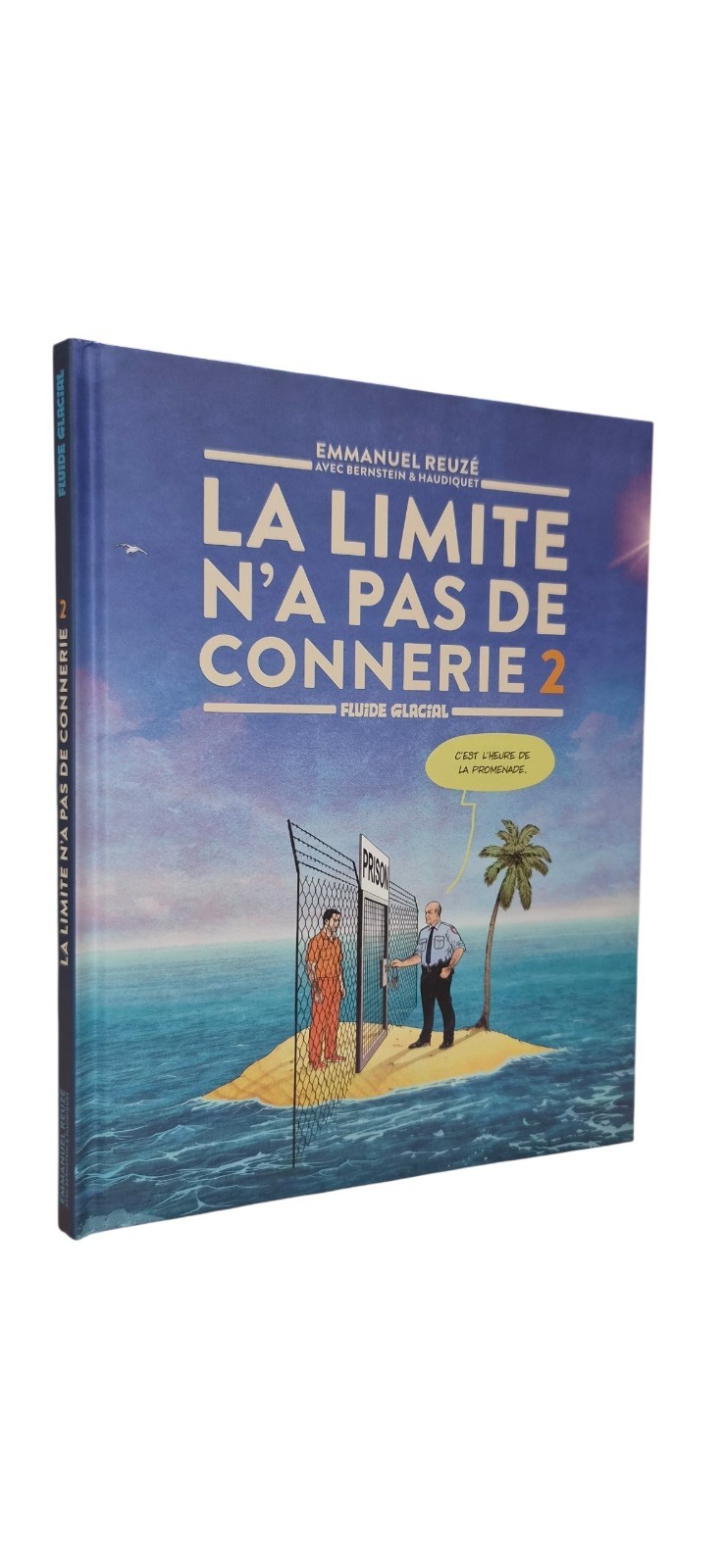 LA LIMITE N'A PAS DE CONNERIE T.2  (BD#U#FLUIDE GLACIAL)