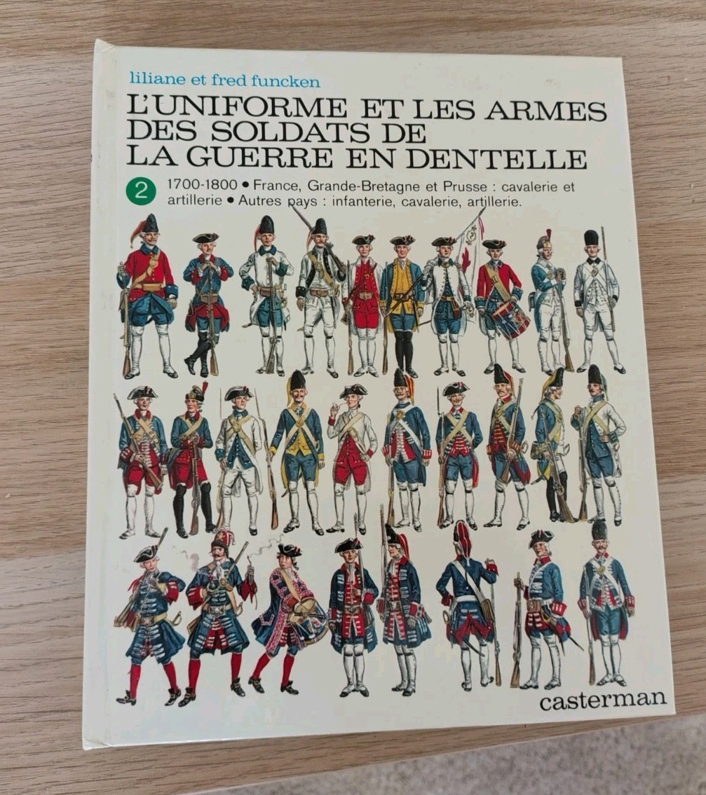 L'Uniforme et les armes des soldats de la guerre en dentelle - Funcken tome 2