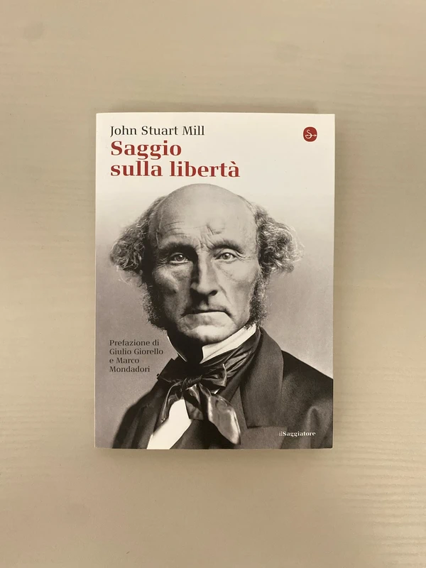 Saggio sulla libertà - John Stuart Mill (il Saggiatore)