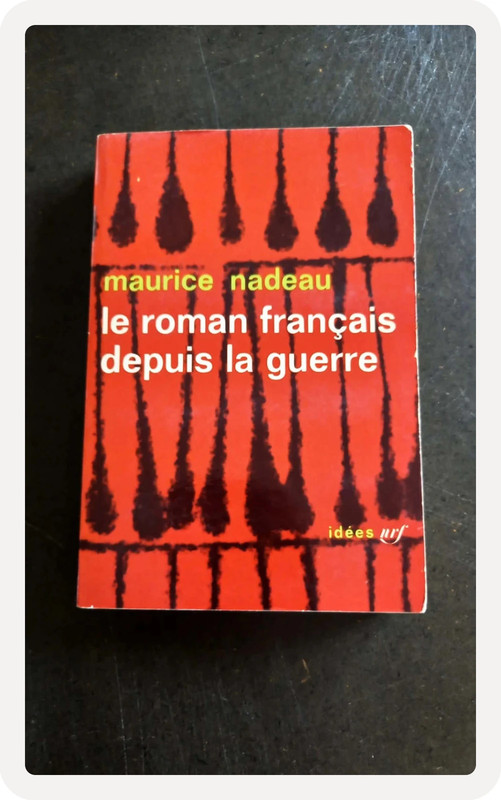 Le roman français depuis la guerre – Maurice Nadeau