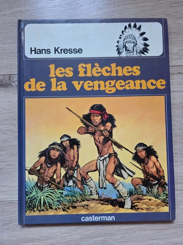 Les peaux-rouges 5 : Les flèches de la vengeance BD Hans Kresse Casterman