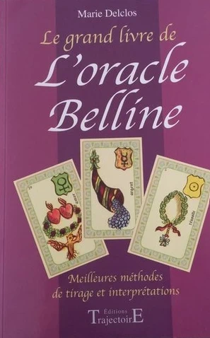 Le grand livre de l'oracle Belline