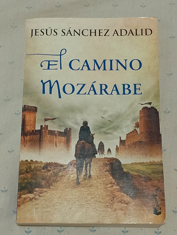 El camino mozárabe - Jesús Sánchez Adalid