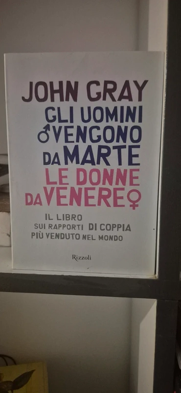 Gli uomini vengono da Marte, le donne da Venere – John Gray – Rizzoli