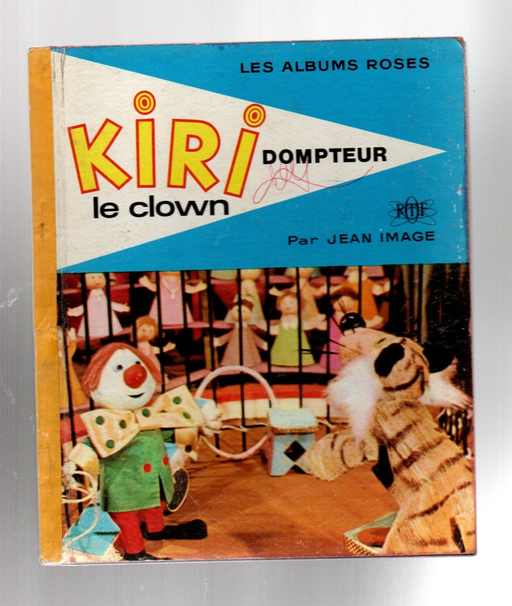 LES ALBUMS ROSES. Kiri le  clown dompteur. JEAN IMAGE. Hachette 1966. ORTF