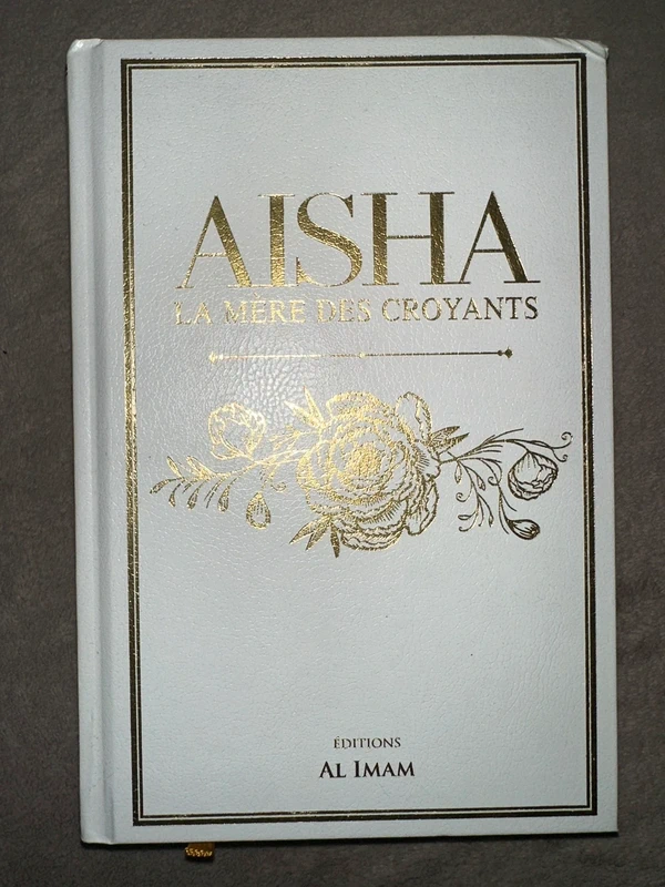 Aisha - la mère des croyants édition Al Imam