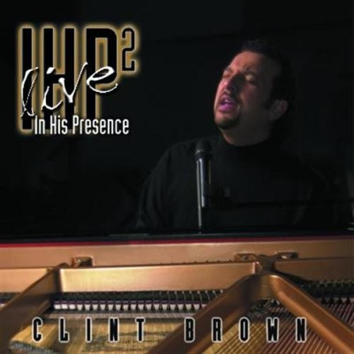 CLINT BROWN - In His Presence 2 - CD - **Excellent Condition**