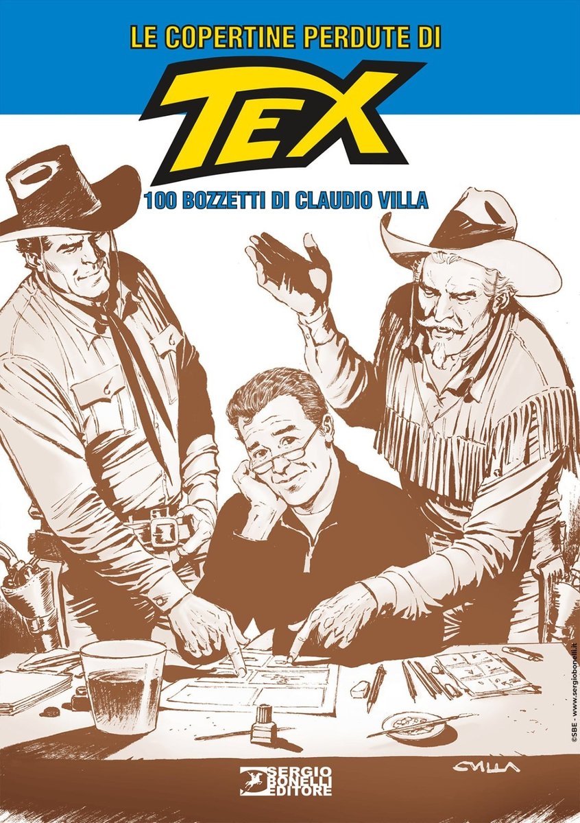 Le copertine perdute di Tex. 100 bozzetti di Claudio Villa- NUOVO- SPED GRATUITA