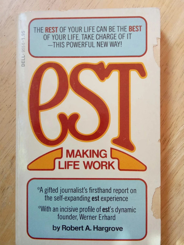 EST, Making Life Work, by Robert A. Hargrove