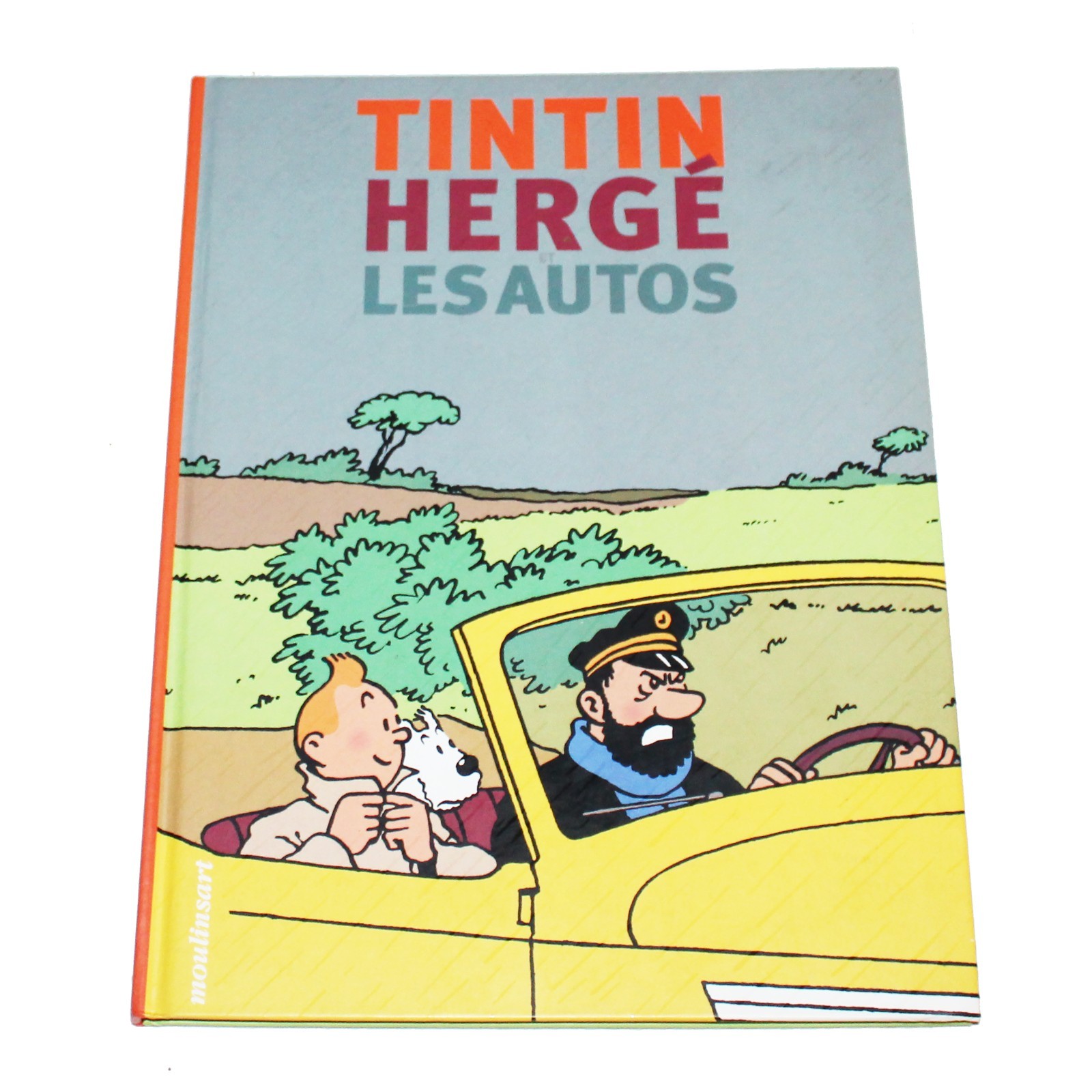 Livre Tintin – Hergé : Les Autos – Éditions Moulinsart - EO 2004