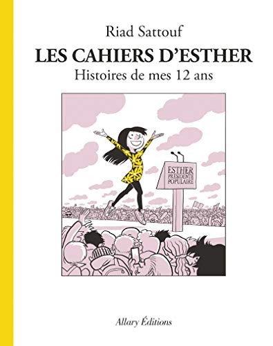 Les cahiers d'Esther 3 Histoire de mes 12 ans:03 by Sattouf, Riad Hardback The