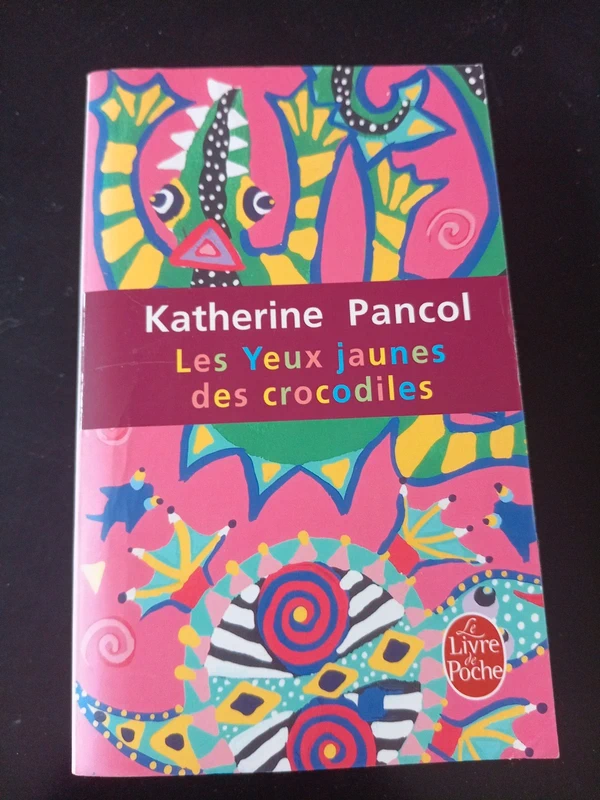 Les Yeux Jaunes Des Crocodiles (Littérature) (French Edition) - Katherine Pancol
