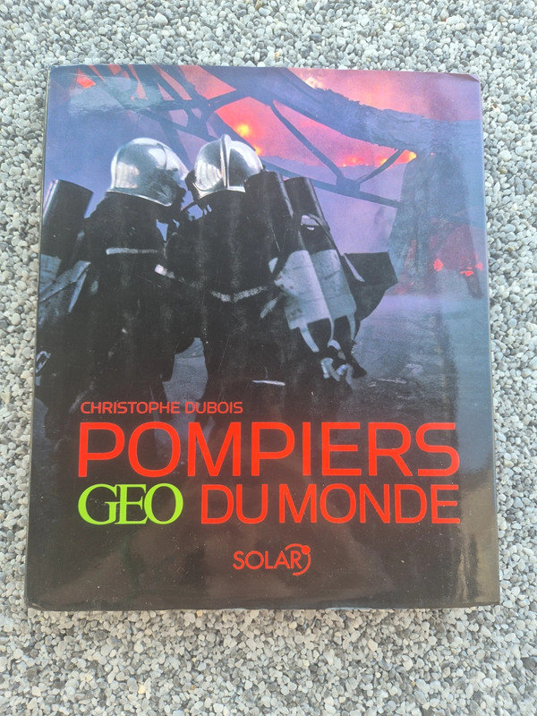 Livre Christophe Dubois "pompier geo du monde"