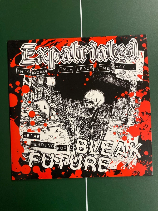 Bleak Future Expatriated Vinyl, 12", 45 RPM 2018 • Spunky Records